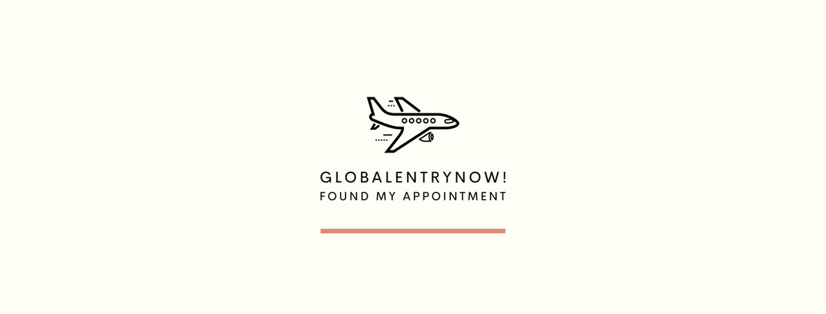 Global Entry Appointment Alerts | Sign Up